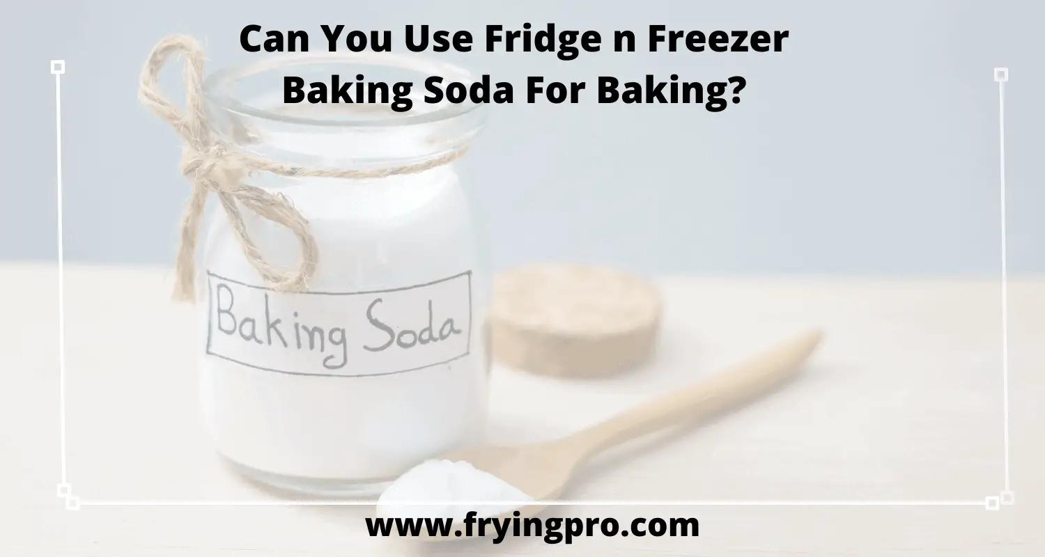 Can You Use Fridge and Freezer Baking Soda For Baking?