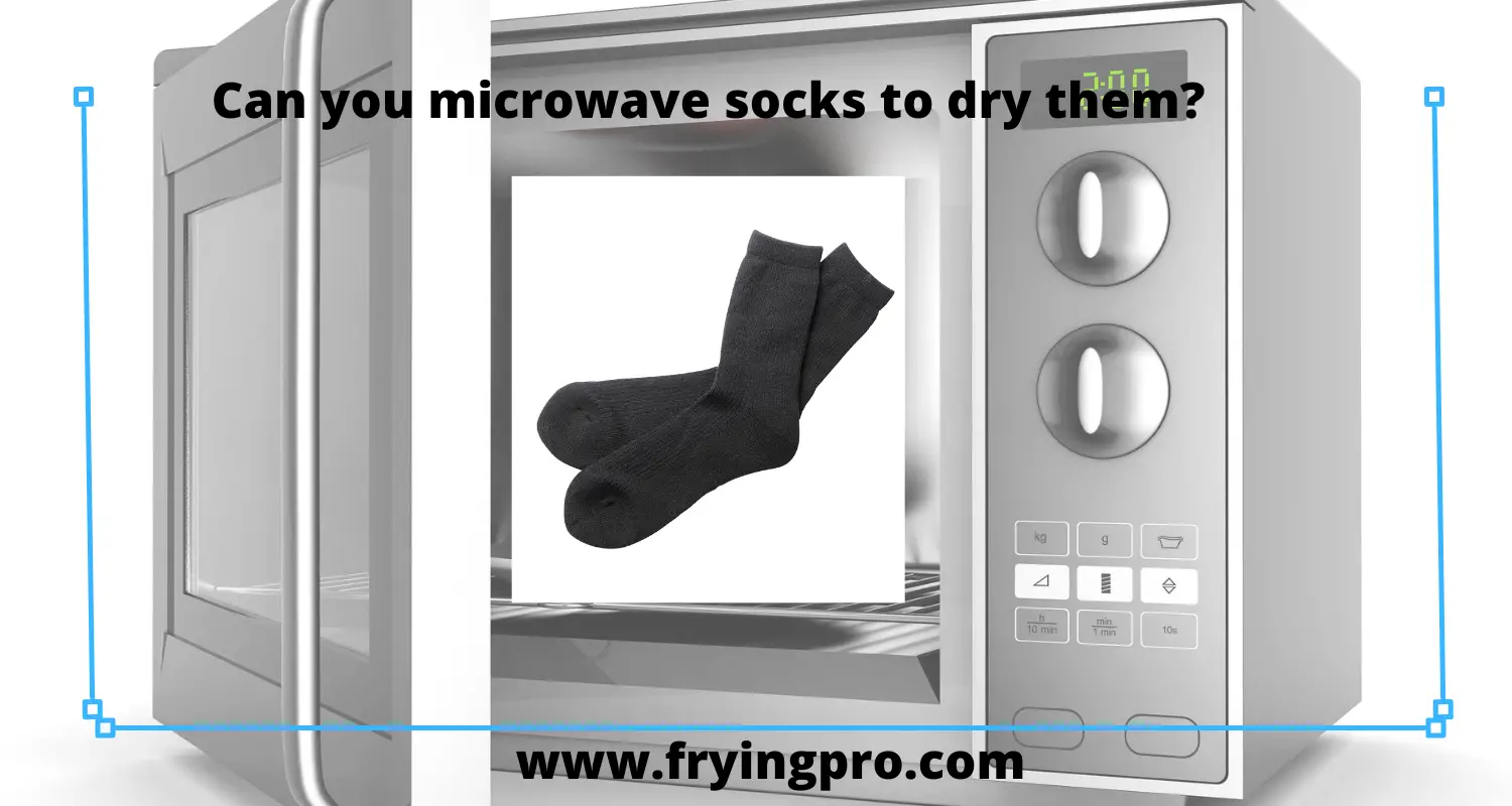Can you microwave socks to dry them?