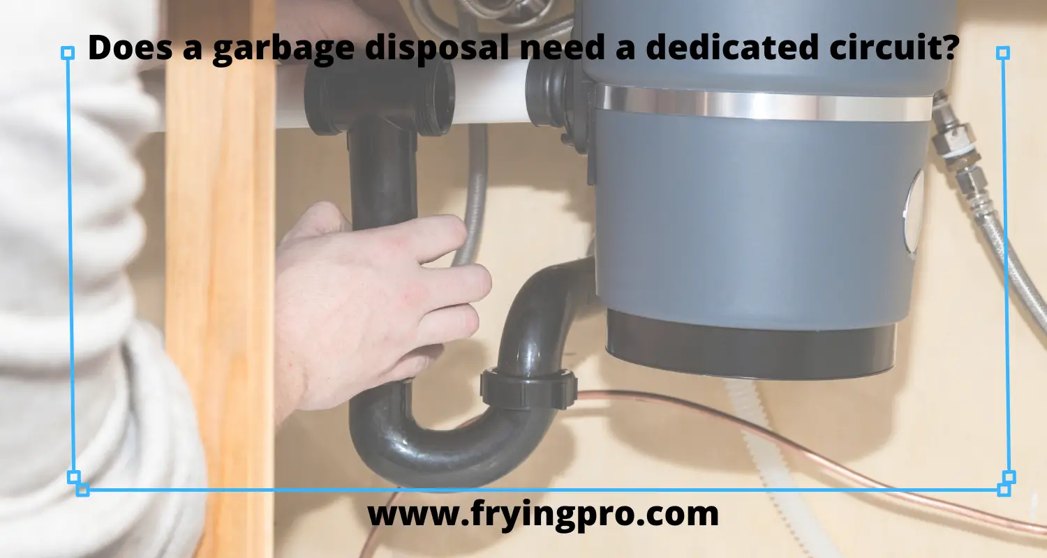 Does a garbage disposal need a dedicated circuit?