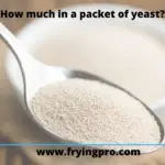 How much in a packet of yeast?