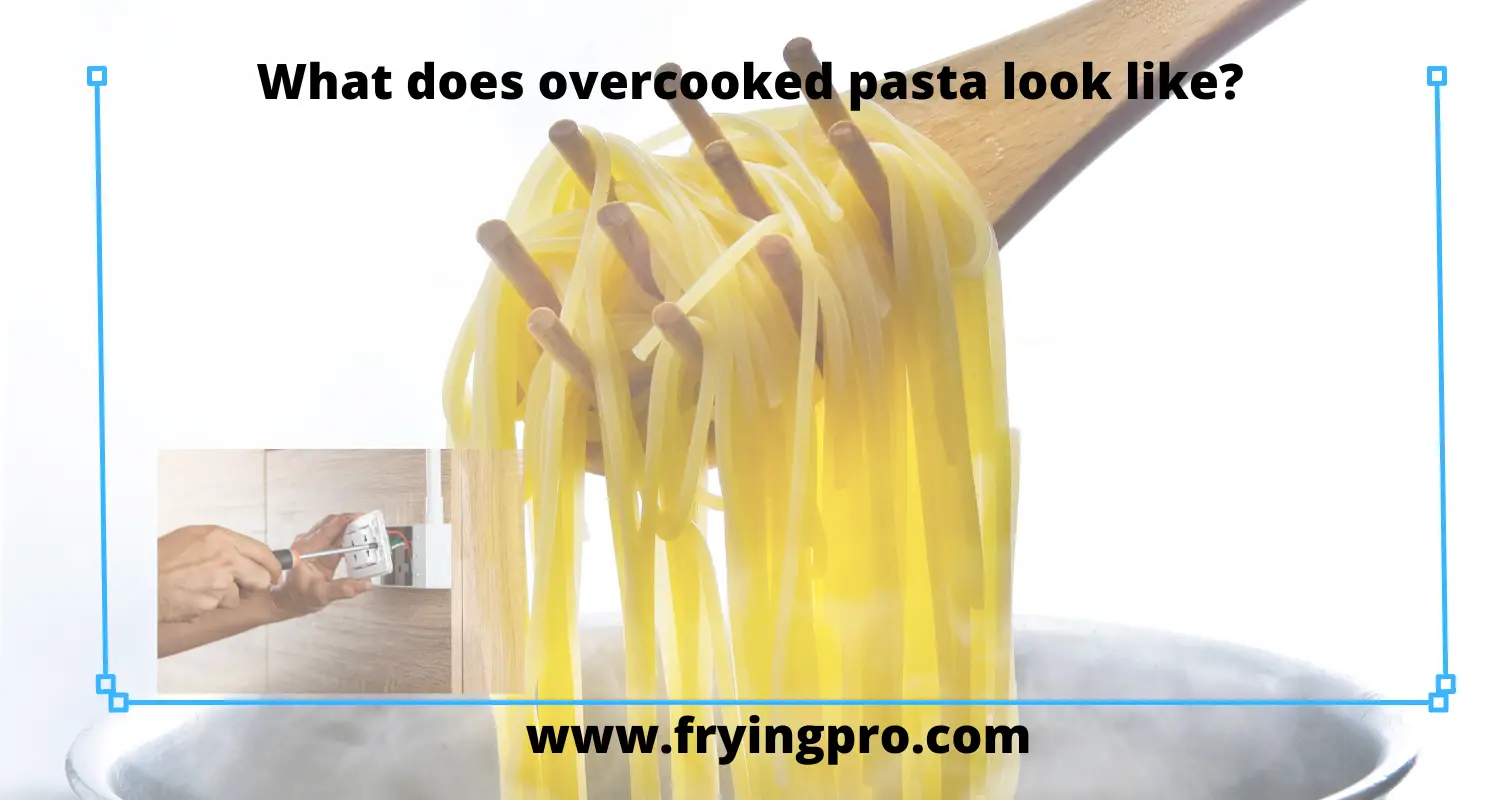 What does overcooked pasta look like?